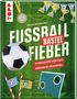 Wolfgang Peschke: Fußballbastelfieber, Buch