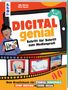 DIGITAL genial, Schritt für Schritt zum Medienprofi. Kreativbuch für Storys, Hörspiele, Stop-Motion & Game-Ideen. Illustration., Buch
