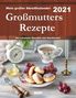 Großmutters Rezepte 2021 Abreißkalender, Diverse
