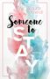 Laura Kneidl: Someone to Stay, Buch, Buch