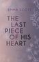Emma Scott: The Last Piece of His Heart, Buch