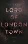 Tillie Cole: Lord of London Town, Buch