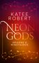 Katee Robert: Neon Gods - Ariadne & Minotaurus, Buch