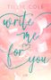 Tillie Cole: Write Me for You, Buch