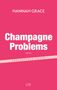 Text: "HANNAH GRACE", "Champagne Problems", "ROMAN", "VORLÄUFIGES COVER", "LYX". Pinker Hintergrund, weiße und rosa Schrift.