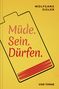 "Müde. Sein. Dürfen." – Wolfgang Sigler. Gelber Hintergrund mit stilisiertem Buchmotiv in Rot und Schwarz., Buch