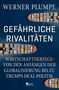 Werner Plumpe: Gefährliche Rivalitäten, Buch