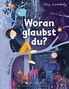 "Woran glaubst du?" steht groß. Darunter: "Mein Gott, dein Gott, kein Gott". Illustration: Kind im Baum über einer Stadt., Buch