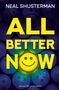 Neal Shusterman: All Better Now, Buch