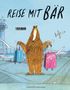 „REISE MIT BÄR“ oben in schwarzer Schrift. Illustration: Ein Bär mit zwei Koffern an einem Flughafen., Buch