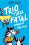 "Trio Total Fatal: Superheld im Sturzflug" von Swapna Haddow und Minky Stapleton. Eine Illustration mit Tieren und Brillen., Buch