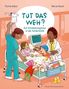 „TUT DAS WEH? Auf Entdeckungstour in der Kinderklinik“. Zwei Erwachsene, drei Kinder, Krankenhauszimmer. Fröhliche Szene., Buch