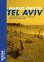 Marko Martin: Tel Aviv: Schatzkästchen und Nussschale, darin die ganze Welt, Buch, Buch