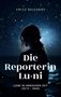 Fritz Reichert: Die Reporterin Lu-ni, Buch