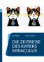 Kim Walter: Die Zeitreise des Katers Miraculus, Buch