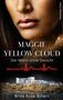 Brita Rose Billert: Maggie Yellow Cloud, Buch