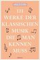 Oliver Buslau: 111 Werke der klassischen Musik, die man kennen muss, Buch