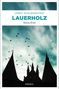 Jobst Schlennstedt: Lauerholz, Buch