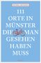 Henrik Grotjahn: 111 Orte in Münster, die man gesehen haben muss, Buch