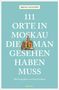 Irene Hanappi: 111 Orte in Moskau, die man gesehen haben muss, Buch