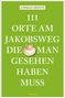 Andreas Drouve: 111 Orte am Jakobsweg, die man gesehen haben muss, Buch