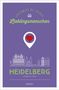 Cornelia Lohs: Heidelberg. Unterwegs mit deinen Lieblingsmenschen, Buch
