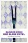 Birgit Ringlein: Blinder Zorn und Blaue Zipfel, Buch