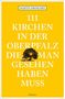 Martin Droschke: 111 Kirchen in der Oberpfalz, die man gesehen haben muss, Buch