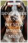 Franziska Weyer: 111 Dinge über Hunde, die man wissen muss, Buch