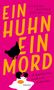 Ein Huhn, ein Mord, Buch