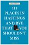 "Norman Miller. 111 Places in Hastings and Rye That You Shouldn't Miss. emons: 111." Text vor blauem Hintergrund., Buch