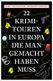 Marc Voltenauer: 22 Krimi-Touren in Europa, die man gemacht haben muss, Buch