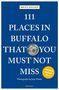 Ein blaues Buchcover mit dem Titel: "111 Places in Buffalo That You Must Not Miss", Silbermünze und gelbem Kreis mit "Includes Niagara Falls".