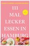 „111 MAL LECKER ESSEN IN HAMBURG“ in Weiß auf rosa Hintergrund. Verschiedene Gerichte und ein gelbes Siegel., Buch