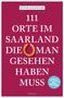Titel: "111 Orte im Saarland die man gesehen haben muss". Autorenname: Peter Gitzinger. Beige Hintergrund., Buch