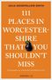 "111 Places in Worcestershire That You Shouldn't Miss" in weißer Schrift auf orangefarbenem Hintergrund und eine schwarze Birne., Buch