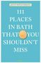 Buchtitel: "111 Places in Bath That You Shouldn't Miss" von Justin Postlethwaite. Hellblauer Hintergrund, goldene Münze., Buch
