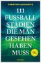 "111 Fußballstadien, die man gesehen haben muss" steht auf blau-grünem Hintergrund mit Stadionillustration., Buch