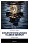 „Graz und die dunklen Wasser der Mur“, Kriminalroman von Robert Preis. Ein reflektierter Uhrturm im Wasser., Buch