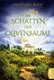 Angelina Bach: Im Schatten der Olivenbäume, Buch, Buch