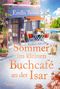 Emilia Thomas: Sommer im kleinen Buchcafé an der Isar, Buch, Buch