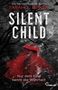 Sarah Denzil: Silent Child. Nur dein Kind kennt die Wahrheit, Buch