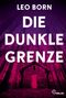 Leo Born: Die dunkle Grenze, Buch