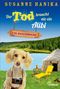 Text: "SUSANNE HANIKA Der Tod braucht nie ein Alibi EIN BAYERNKRIMI"  
Ein Hund mit Kamera, Liegestuhl am See vor Waldhintergrund., Buch