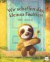 Chris Saunders: Wir schaffen das, kleines Faultier!, Buch