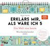 Petra Cnyrim: Erklärs mir, als wäre ich 5 - Wochenkalender 2021, Div.