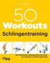 Marcel Doll: 50 Workouts - Schlingentraining, Buch