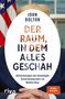 John Bolton: Der Raum, in dem alles geschah, Buch