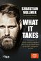Sebastian Vollmer: What it takes, Buch, Buch