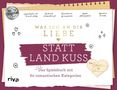 „Was ich an dir liebe: Stadt, Land, Kuss“, ein Spielebuch mit 60 romantischen Kategorien, Edition für Paare. Verspieltes Design., Buch